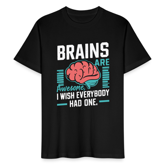 Unisex Bio-T-Shirt Brains Are Awesome – Lustiges T-Shirt mit Gehirn-Design - (Dark) - Schwarz