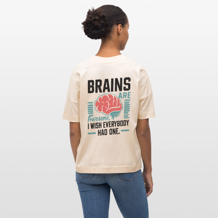 Unisex Bio Oversized Shirt Brains Are Awesome – Lustiges Gehirn-Design als Backprint - (Bright) - Naturweiß