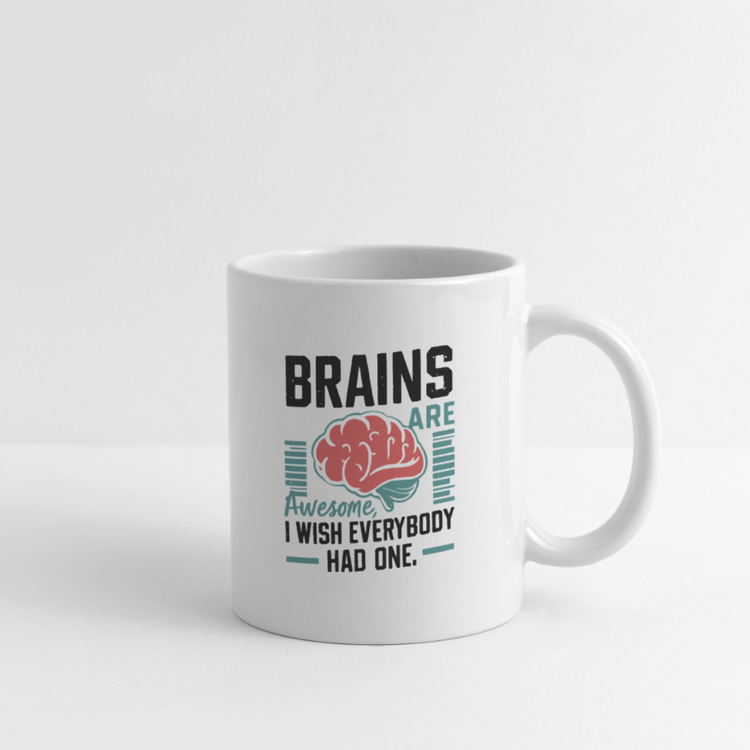 Brains Are Awesome Tasse – Lustiges Gehirn-Design für Nerds - Weiß