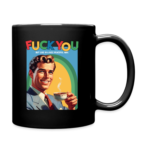 "F*CK YOU - But In A Nice Peaceful Way" Keramiktasse – Retro Spruch Motiv - Schwarz