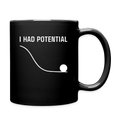 "I Had Potential" Kaffeetasse | Lustige Physik Nerd Tasse - Schwarz
