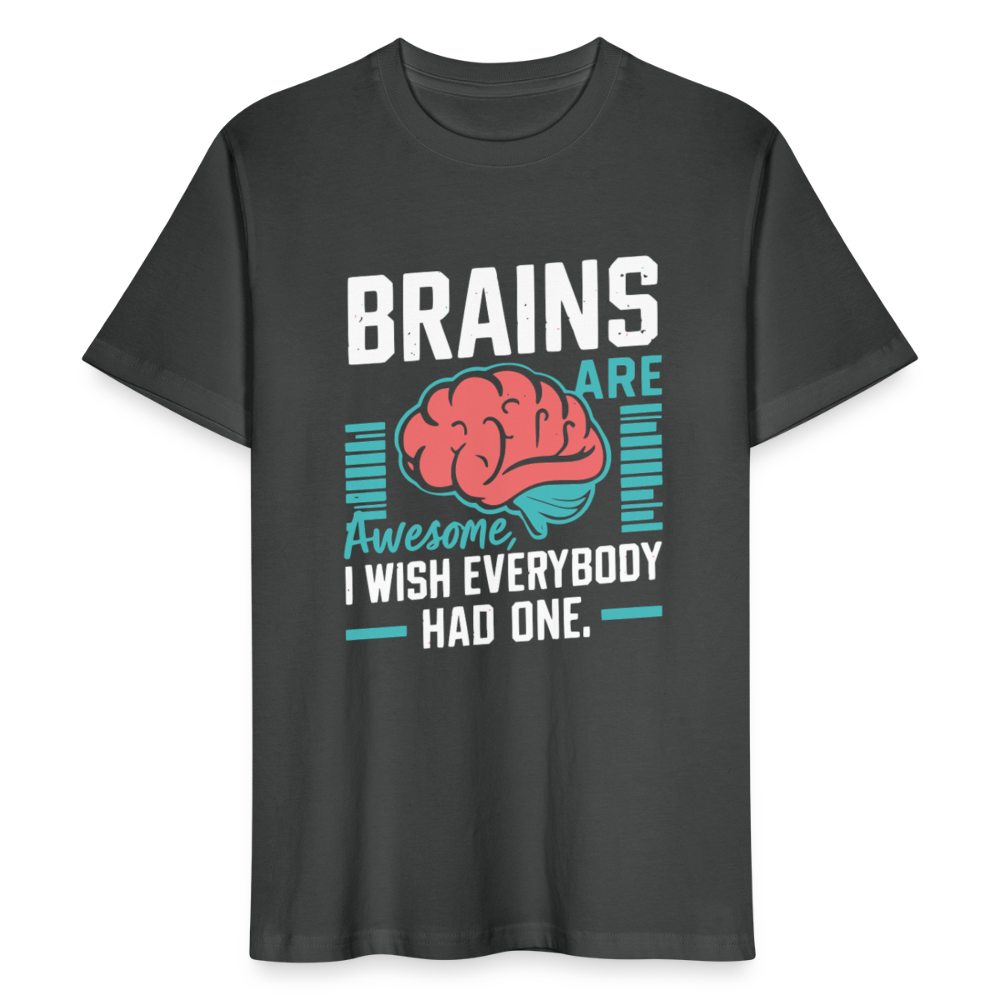 Unisex Bio-T-Shirt Brains Are Awesome – Lustiges T-Shirt mit Gehirn-Design - (Dark) - Anthrazit