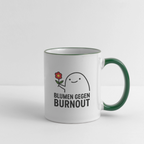 Tasse „Blumen gegen Burnout“ | Keramik, Spülmaschinenfest, Geschenkidee - Weiß/Dunkelgrün