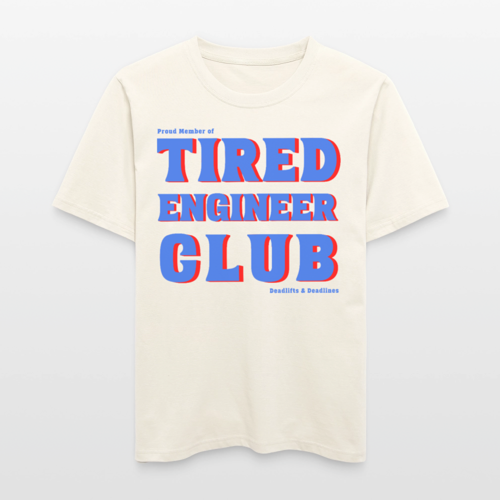 Tired Engineer Club T-Shirt – Relaxed Fit Bio Unisex | Planet Pioneers - Naturweiß 