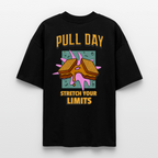 Lustiges Gym Shirt "Pull Day – Stretch Your Limits" | Premium Organic Oversized Shirt (Unisex) | Fitness & Gym Streatwear - Schwarz