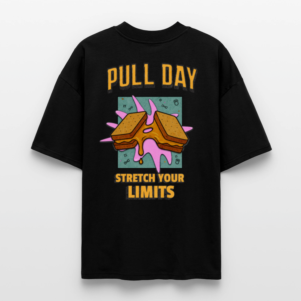 Lustiges Gym Shirt "Pull Day – Stretch Your Limits" | Premium Organic Oversized Shirt (Unisex) | Fitness & Gym Streatwear - Schwarz