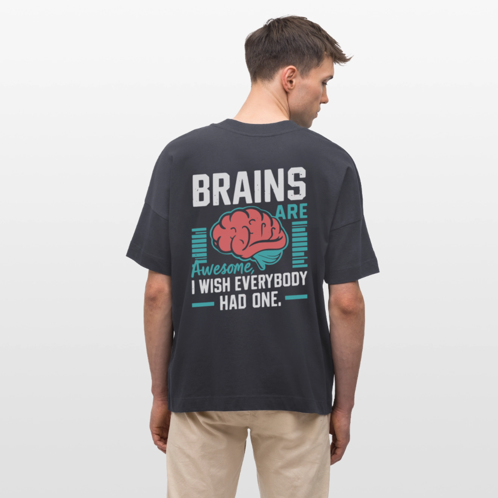 Unisex Bio Oversized Shirt Brains Are Awesome – Lustiges Gehirn-Design als Backprint - (Dark) - Indigoblau