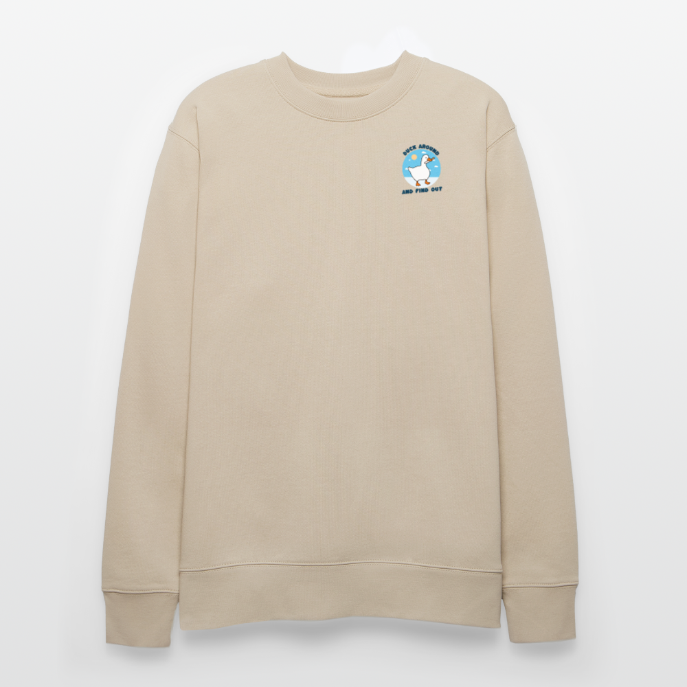 Witziges Enten-Sweatshirt „Duck Around and Find Out“ | Unisex & 100% Organic Sweatshirt - Beige