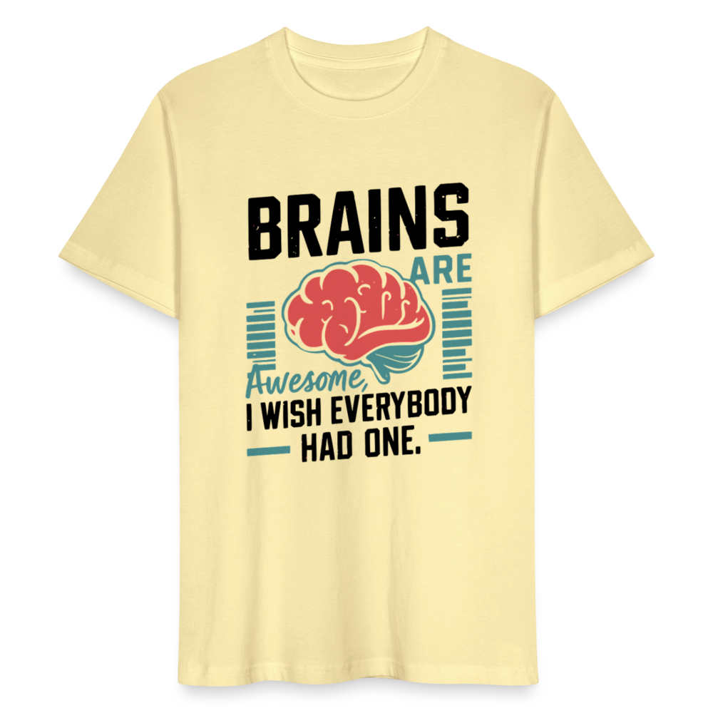 Unisex Bio-T-Shirt Brains Are Awesome – Lustiges T-Shirt mit Gehirn-Design - (Bright) - Creme