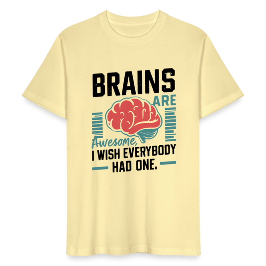 Unisex Bio-T-Shirt Brains Are Awesome – Lustiges T-Shirt mit Gehirn-Design - (Bright) - Creme