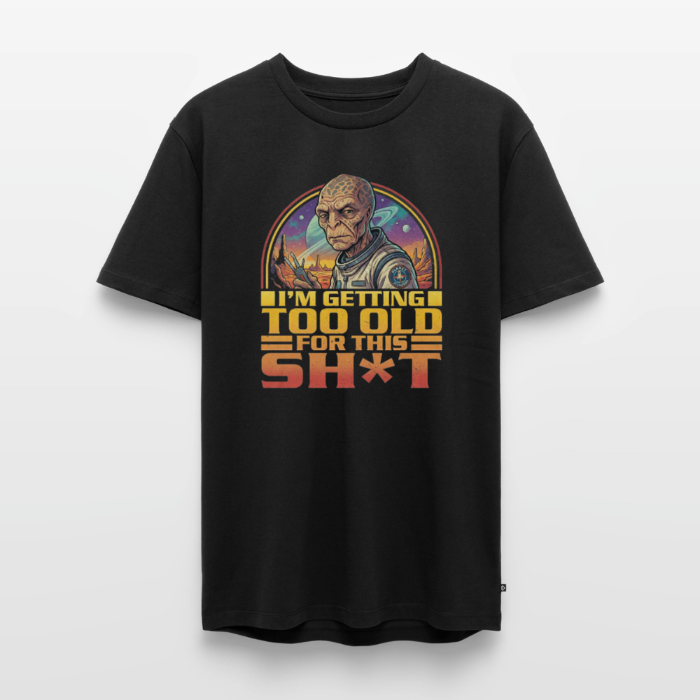 Alien Retro Bio-Shirt | I’m getting too old for this sh*t - Schwarz