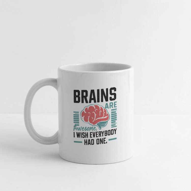 Brains Are Awesome Tasse – Lustiges Gehirn-Design für Nerds - Weiß