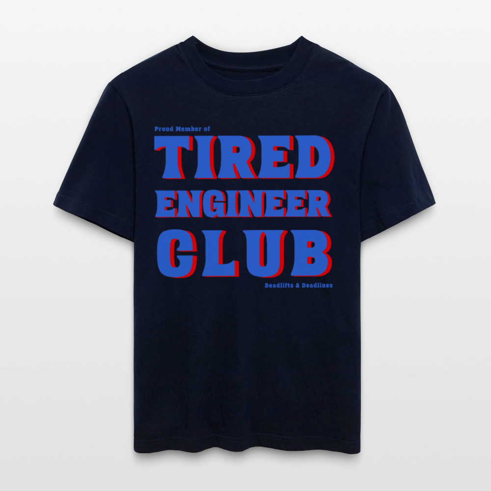 Tired Engineer Club T-Shirt – Relaxed Fit Bio Unisex | Planet Pioneers - Navy