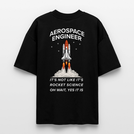 Premium Organic Oversized Shirt "Aerospace Engineer" | Backprint Rocket Science Design - Schwarz