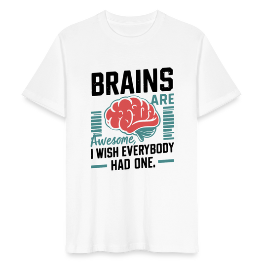 Unisex Bio-T-Shirt Brains Are Awesome – Lustiges T-Shirt mit Gehirn-Design - (Bright) - Weiß