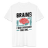 Unisex Bio-T-Shirt Brains Are Awesome – Lustiges T-Shirt mit Gehirn-Design - (Bright) - Weiß