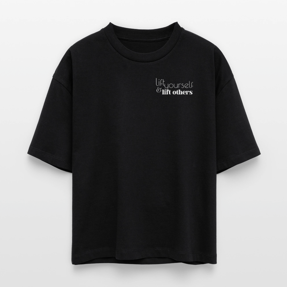 Lift Others | Organic Empowerment Shirt im Boxy Schnitt | White Print - Schwarz