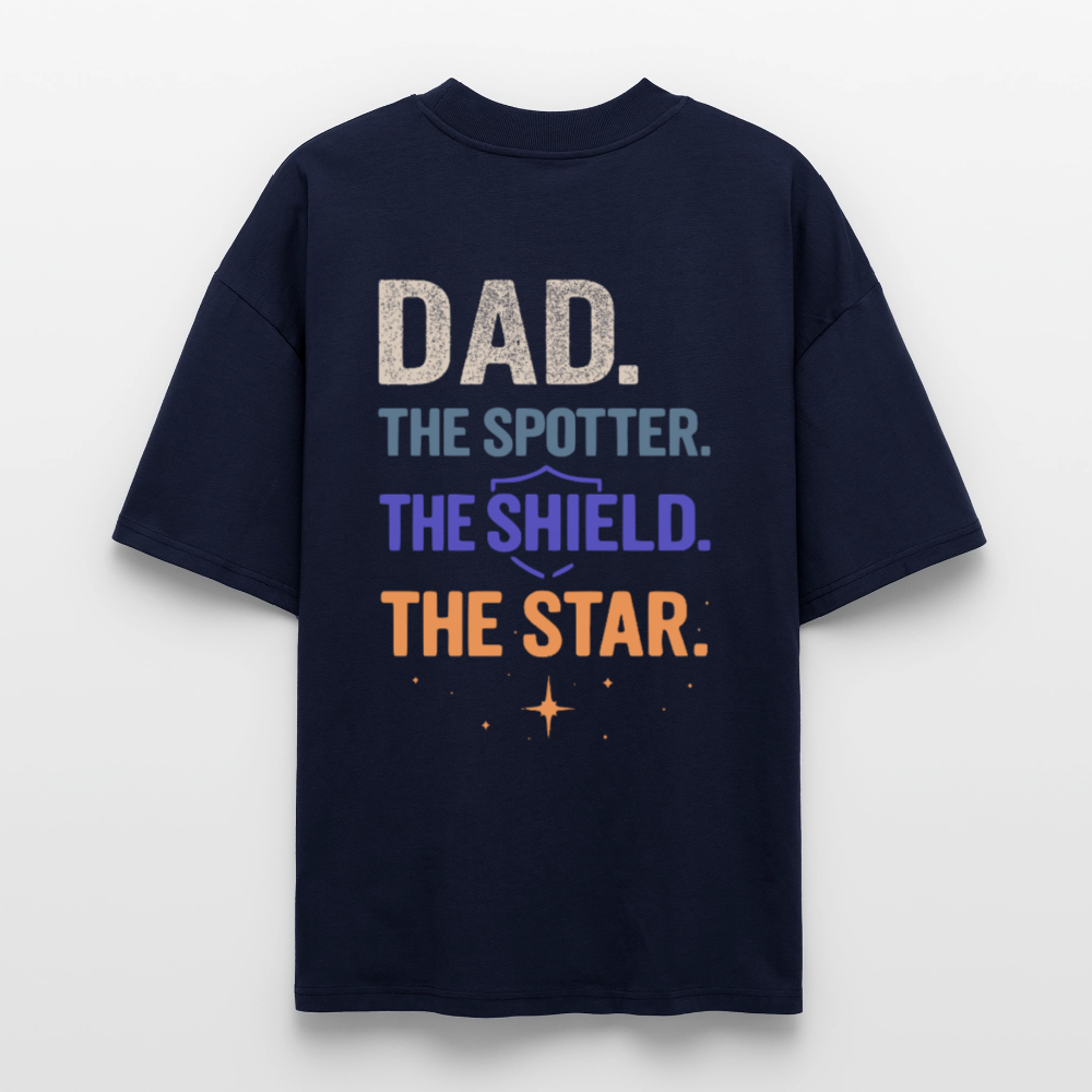 Emotionales Vatertags Oversized Shirt | Dad. The Spotter. The Shield. The Star. - Navy