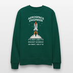 Aerospace Engineer Bio-Sweatshirt | Frontprint Raketenstart & Spruch | Nachhaltiges Rocket Science Design - Forest