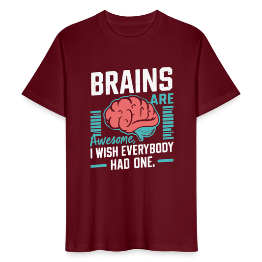 Unisex Bio-T-Shirt Brains Are Awesome – Lustiges T-Shirt mit Gehirn-Design - (Dark) - Burgunderrot