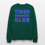 Tired Engineer Club Sweatshirt – Bio & Unisex | Planet Pioneers - Forest