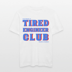 Tired Engineer Club T-Shirt – Relaxed Fit Bio Unisex | Planet Pioneers - Weiß