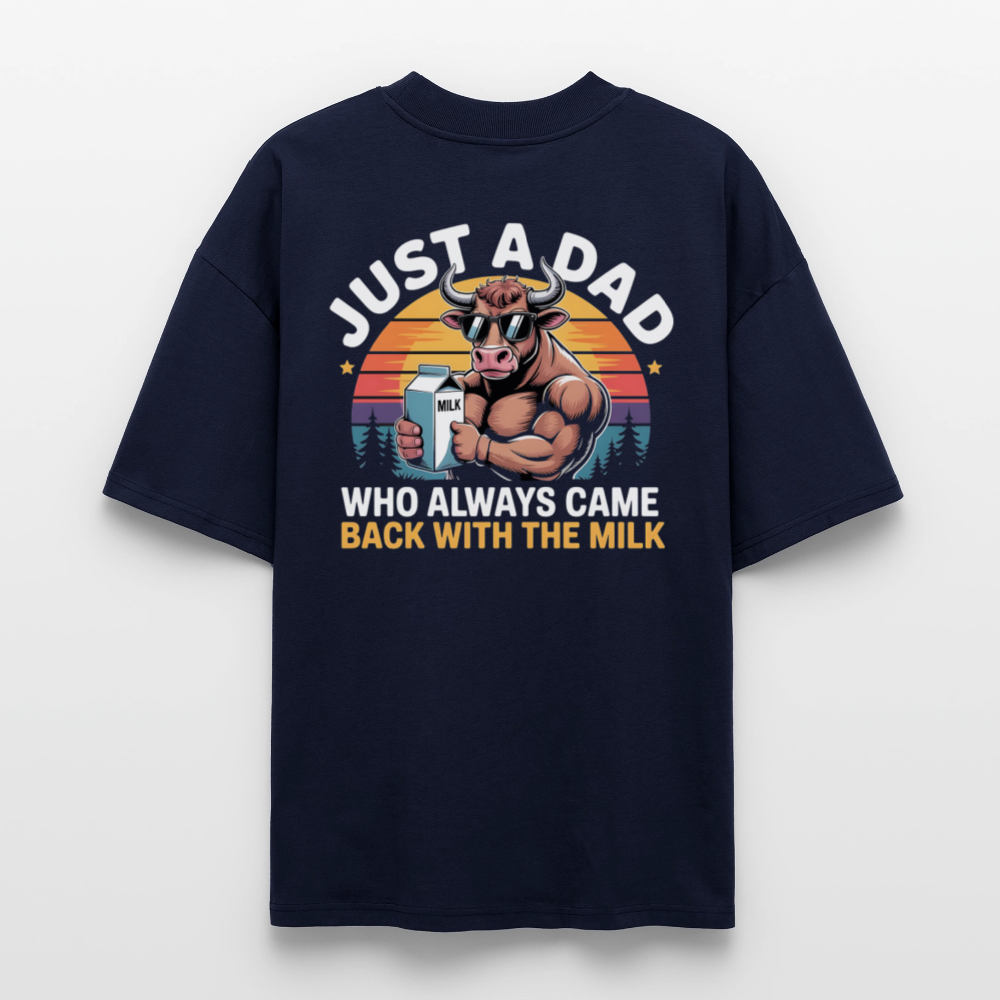 Vatertags Oversized Shirt „Just a Dad Who Always Came Back With the Milk“ | Lustiges Bullendesign - Navy