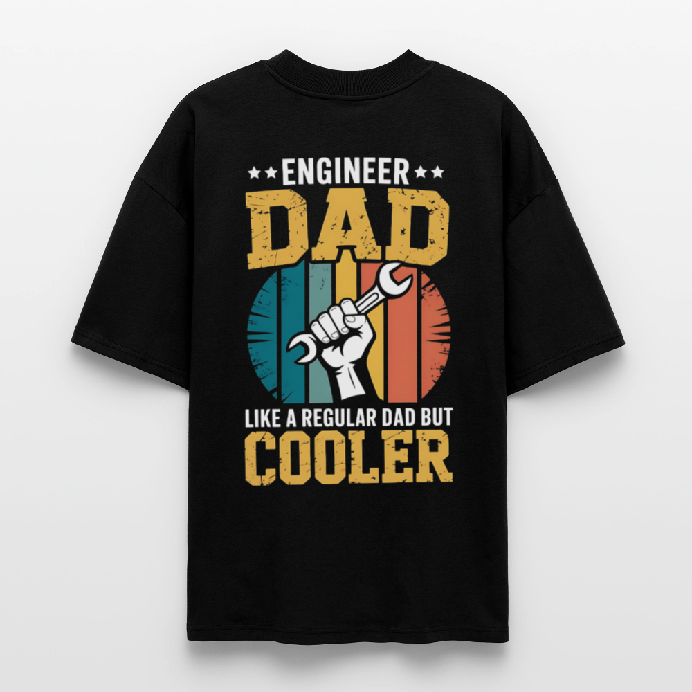 Engineer Dad Oversized Shirt | Wie ein normaler Vater, nur viel cooler - Schwarz