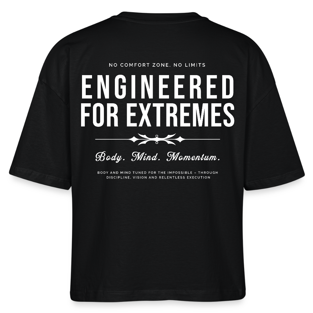 Motivierendes Boxy Shirt for Women | Engineered For Extremes | 100% Bio-Baumwolle - Schwarz